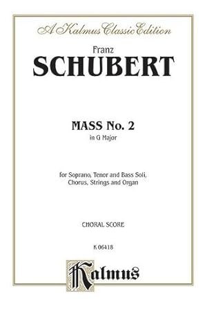 Seller image for Mass No. 2 in G Major: SATB with SATB Soli (Orch.) (Latin Language Edition), Score (Kalmus Edition) (Latin Edition) [Soft Cover ] for sale by booksXpress