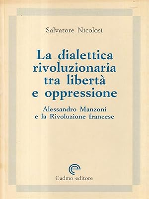 Imagen del vendedor de La dialettica rivoluzionaria tra liberta' e oppressione a la venta por Librodifaccia