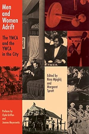 Immagine del venditore per Men and Women Adrift: The YMCA and the YWCA in the City [Paperback ] venduto da booksXpress