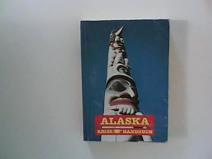 Bild des Verkufers fr Alaska. Reise-Handbuch. zum Verkauf von ANTIQUARIAT FRDEBUCH Inh.Michael Simon