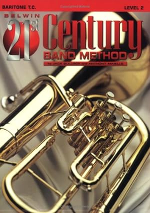 Bild des Verkufers fr Belwin 21st Century Band Method, Level 2: Baritone T.C. by Maiello, Anthony, Bullock, Jack [Paperback ] zum Verkauf von booksXpress