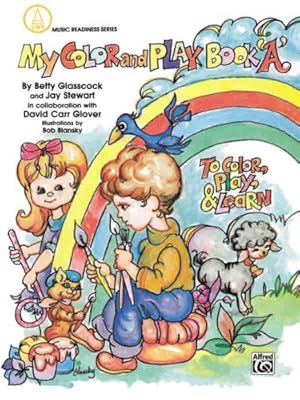 Imagen del vendedor de My Color and Play Book, Bk A: To Color, Play & Learn (Music Readiness Series) by Glasscock, Betty, Stewart, Jay, Glover, David Carr [Paperback ] a la venta por booksXpress