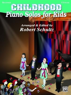Seller image for Piano Solos for Kids: Childhood by Schultz, Robert [Paperback ] for sale by booksXpress