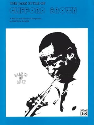 Immagine del venditore per The Jazz Style of Clifford Brown: A Musical and Historical Perspective (Giants of Jazz) [Soft Cover ] venduto da booksXpress