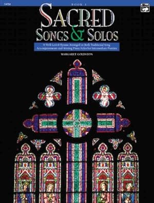 Image du vendeur pour Sacred Songs & Solos, Bk 1: 8 Well-Loved Hymns Arranged as Both Traditional Song Accompaniments and Stirring Piano Solos for Intermediate Pianists by Goldston, Margaret [Paperback ] mis en vente par booksXpress