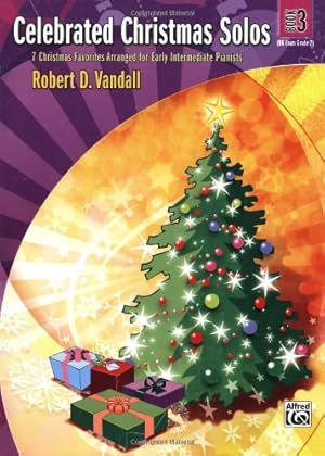 Imagen del vendedor de Celebrated Christmas Solos, Bk 3: 7 Christmas Favorites Arranged for Early Intermediate Pianists by Vandall, Robert D. [Paperback ] a la venta por booksXpress