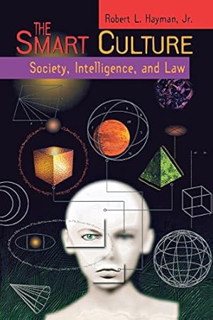 Seller image for The Smart Culture: Society, Intelligence, and Law (Critical America) by Hayman Jr., Robert L. [Paperback ] for sale by booksXpress