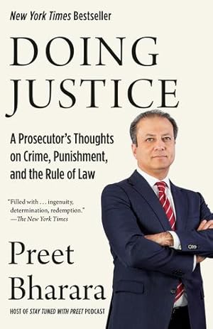 Seller image for Doing Justice: A Prosecutor's Thoughts on Crime, Punishment, and the Rule of Law by Bharara, Preet [Paperback ] for sale by booksXpress