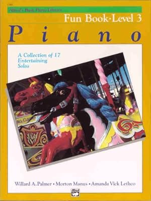 Imagen del vendedor de Alfred's Basic Piano Library Fun Book, Bk 3: A Collection of 17 Entertaining Solos by Palmer, Willard A., Manus, Morton, Lethco, Amanda Vick [Paperback ] a la venta por booksXpress