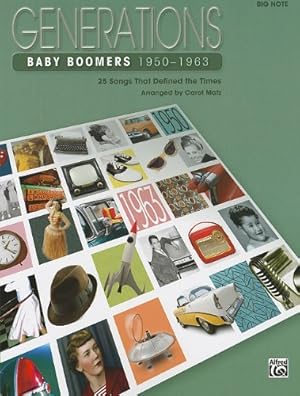 Bild des Verkufers fr Generations -- Baby Boomers (1950--1963), Bk 1: 25 Songs That Defined the Times by Matz, Carol [Paperback ] zum Verkauf von booksXpress