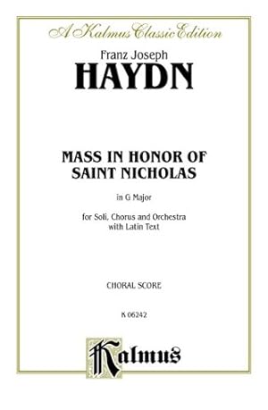 Seller image for Mass in Honor of Saint Nicholas, in G Major: SATB with SATB Soli (Latin Language Edition) (Kalmus Edition) (Latin Edition) Paperback for sale by booksXpress