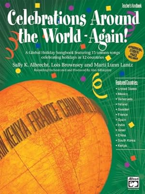 Seller image for Celebrations Around the World -- Again!: A Global Holiday Songbook featuring 15 unison songs celebrating holidays in 12 countries, Book & CD by Albrecht, Sally K., Brownsey, Lois, Lantz, Marti Lunn [Paperback ] for sale by booksXpress