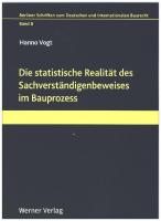 Die statistische Realität des Sachverständigenbeweises im Bauprozess