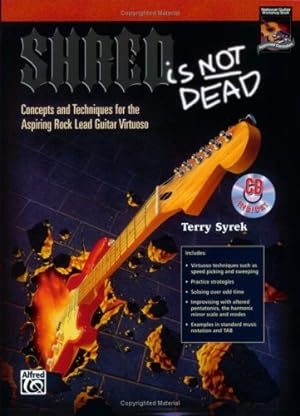 Imagen del vendedor de Shred Is Not Dead: Concepts and Techniques for the Aspiring Rock Lead Guitar Virtuoso, Book & CD [Soft Cover ] a la venta por booksXpress