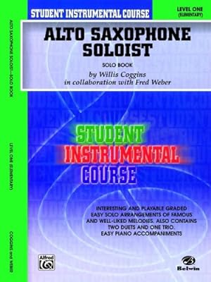 Seller image for Student Instrumental Course Alto Saxophone Soloist: Level I (Solo Book) by Coggins, Willis, Weber, Fred [Paperback ] for sale by booksXpress