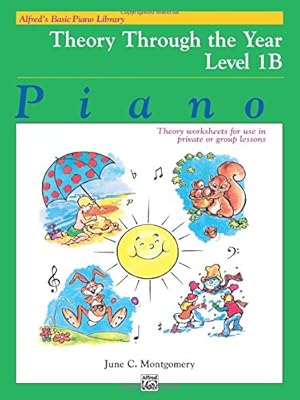 Imagen del vendedor de Alfred's Basic Piano Library Theory Through the Year, Bk 1B: Theory Worksheets for Use in Private or Group Lessons by Montgomery, June C. [Paperback ] a la venta por booksXpress