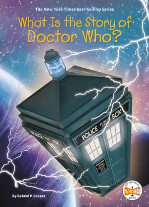 Seller image for What Is the Story of Doctor Who? by Cooper, Gabriel P., Who HQ [Hardcover ] for sale by booksXpress