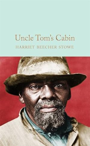 Image du vendeur pour Uncle Tom's Cabin by Stowe, Harriet Beecher [Hardcover ] mis en vente par booksXpress