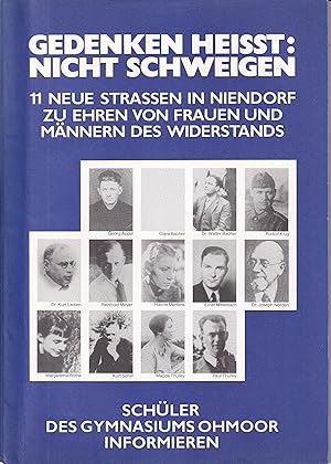 Gedenken heißt: Nicht schweigen. 11 neue Straßen in Niendorf zu Ehren von Frauen und Männern des ...