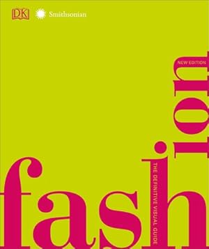 Immagine del venditore per Fashion, New Edition: The Definitive Visual Guide (Smithsonian) by DK [Hardcover ] venduto da booksXpress