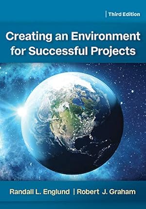 Image du vendeur pour Creating an Environment for Successful Projects, 3rd Edition by Englund, Randall, Graham, Robert J. [Hardcover ] mis en vente par booksXpress