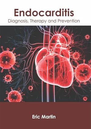 Seller image for Endocarditis: Diagnosis, Therapy and Prevention [Hardcover ] for sale by booksXpress