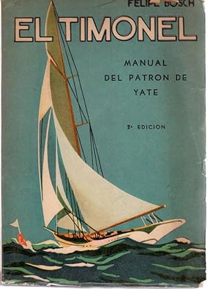 Immagine del venditore per El timonel. Manual terico prctico de Yachting . venduto da Librera Astarloa