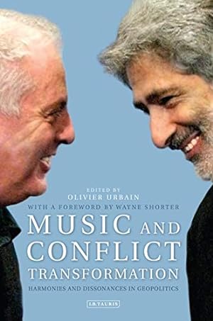 Seller image for Music and Conflict Transformation: Harmonies and Dissonances in Geopolitics (Toda Institute Book Series on Global Peace and Policy) [Hardcover ] for sale by booksXpress