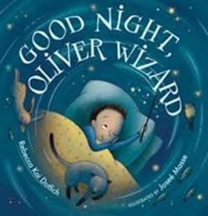 Seller image for Good Night, Oliver Wizard by Dotlich, Rebecca Kai [Hardcover ] for sale by booksXpress