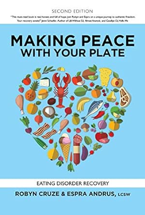 Image du vendeur pour Making Peace with Your Plate: Eating Disorder Recovery by Cruze, Robyn, Andrus, Espra [Paperback ] mis en vente par booksXpress