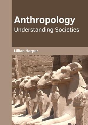 Image du vendeur pour Anthropology: Understanding Societies [Hardcover ] mis en vente par booksXpress