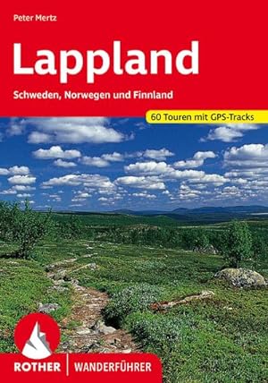 Seller image for Lappland : Schweden, Norwegen und Finnland. 60 Touren mit GPS-Tracks for sale by AHA-BUCH GmbH