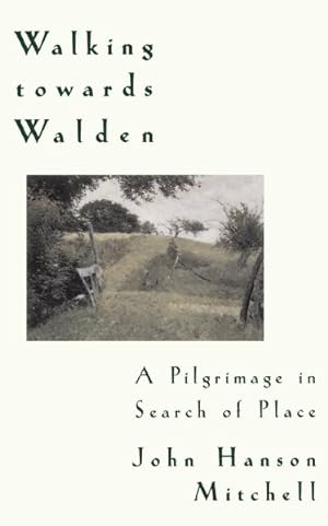 Imagen del vendedor de Walking Towards Walden : A Pilgrimage in Search of Place a la venta por GreatBookPricesUK
