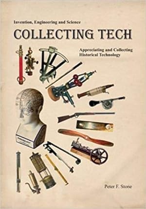Seller image for Collecting Tech: Appreciating and Collecting Historical Technology by Stone, Peter F. [Hardcover ] for sale by booksXpress