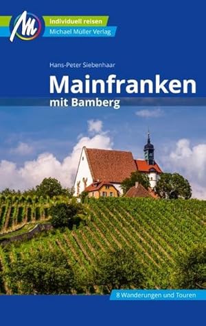 Seller image for Mainfranken Reisefhrer Michael Mller Verlag : mit Bamberg. Individuell reisen mit vielen praktischen Tipps for sale by AHA-BUCH GmbH