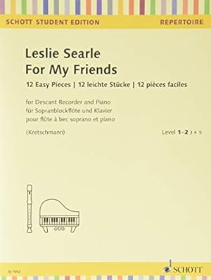 Seller image for For My Friends: 12 leichte St¼cke. Sopran-Blockfl¶te und Klavier. (English, French and German Edition) by Leslie Searle [Paperback ] for sale by booksXpress