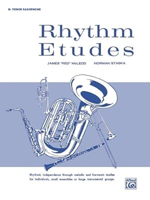 Seller image for Rhythm Etudes: B-flat Tenor Saxophone by McLeod, James \Red\, Staska, Norman [Paperback ] for sale by booksXpress