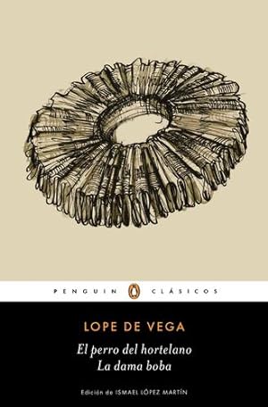 Seller image for El perro del hortelano / La dama boba /The Gardener's Dog / The Silly Lady (Spanish Edition) by Vega, Lope De [Paperback ] for sale by booksXpress