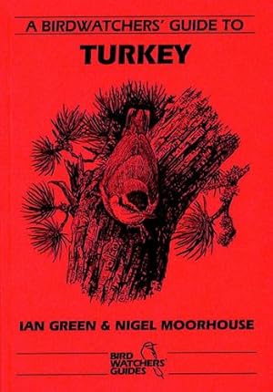 Imagen del vendedor de A Birdwatchersâ Guide to Turkey: Site Guide (Prion Birdwatchers' Guide Series) by Green, Ian, Moorhouse, Nigel [Paperback ] a la venta por booksXpress