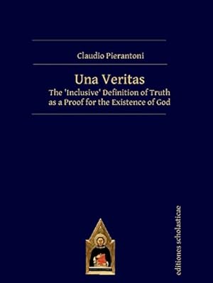 Immagine del venditore per Una Veritas: The â  Inclusiveâ   Definition of Truth as a Proof for the Existence of God [Hardcover ] venduto da booksXpress