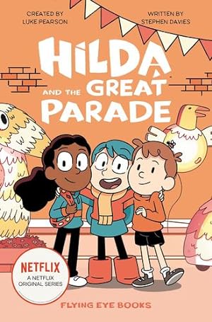 Seller image for Hilda and the Great Parade: Netflix Original Series Book 2 by Pearson, Luke, Davies, Stephen [Paperback ] for sale by booksXpress