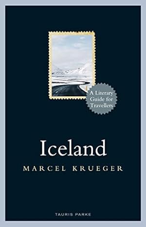 Imagen del vendedor de Iceland: A Literary Guide for Travellers (Literary Guides for Travellers) by Krueger, Marcel [Hardcover ] a la venta por booksXpress