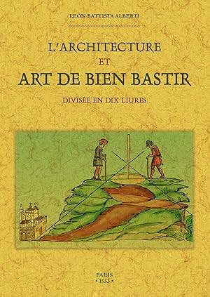 L'ARCHITECTURE ET ART DE BIEN BASTIR