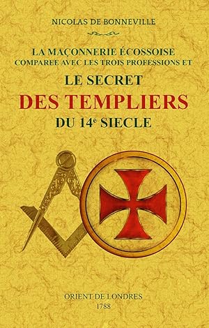 LE SECRET DES TEMPLIERS DU 14E. SIECLE