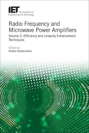 Seller image for Radio Frequency and Microwave Power Amplifiers: Efficiency and Linearity Enhancement Techniques (Materials, Circuits and Devices) [Hardcover ] for sale by booksXpress