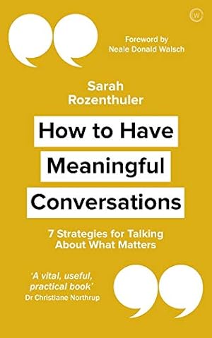 Bild des Verkufers fr How to Have Meaningful Conversations: 7 Strategies for Talking About What Matters by Rozenthuler, Sarah [Paperback ] zum Verkauf von booksXpress