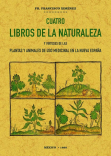 CUATRO LIBROS DE LA NATURALEZA Y VIRTUDES DE LAS PLANTAS Y ANIMALES, DE USO MEDICINAL EN LA NUEVA...