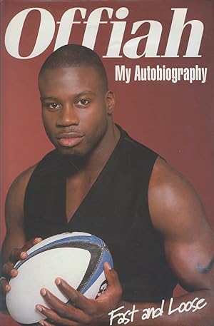 Imagen del vendedor de OFFIAH: MY AUTOBIOGRAPHY, FAST AND LOOSE a la venta por Sportspages