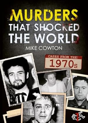 Immagine del venditore per Murders That Shocked the World - 70s by Cowton, Michael [Paperback ] venduto da booksXpress