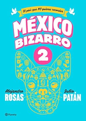 Image du vendeur pour M ©xico bizarro 2 (El Pais Que 110 Quieres Recordar) (Spanish Edition) [Soft Cover ] mis en vente par booksXpress